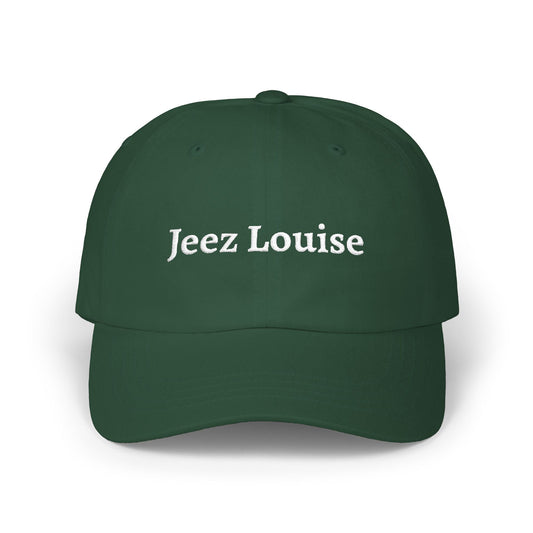 Jeez Louise | Classic Embroidered Dad Cap