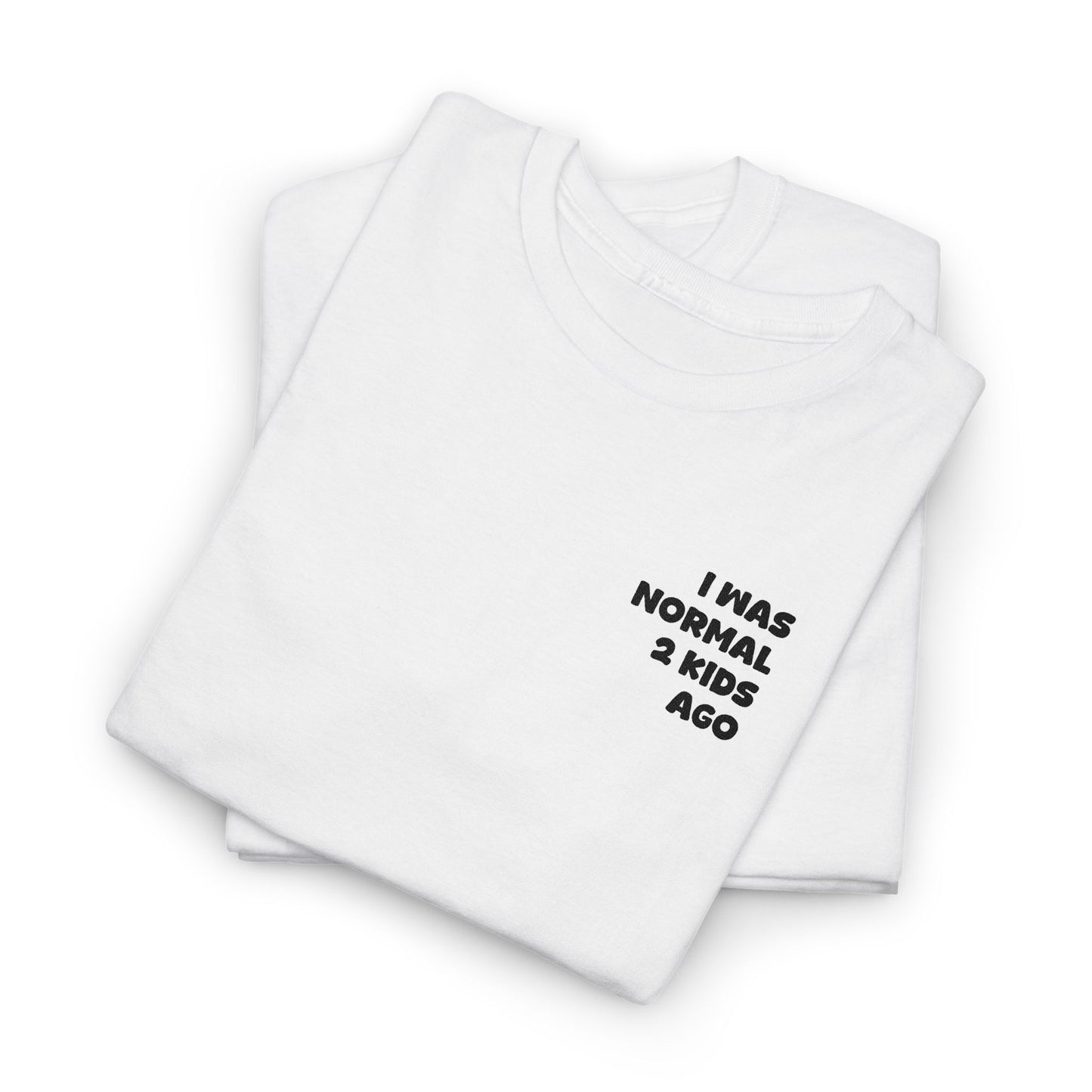 Embroidered "I Was Normal 2 Kids Ago" Tee