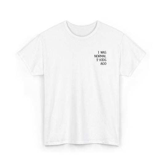 Embroidered "I Was Normal 2 Kids Ago" Tee | Funny Mom Tee | Cut Out Text