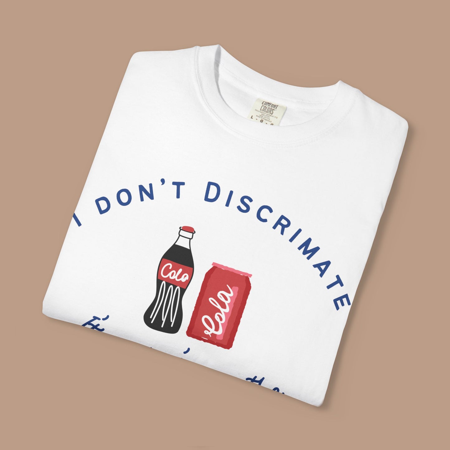 I Don't Discriminate It's What's on the Inside That Matters, TikTok Coke Shirt, Soda Lover Gift, Retro Comfort Colors, Trendy Tee