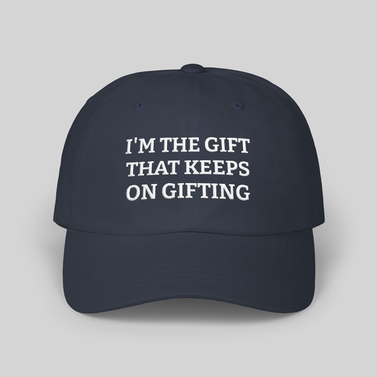 Sassy "I'm the Gift That Keeps on Gifting" Classic Dad Cap