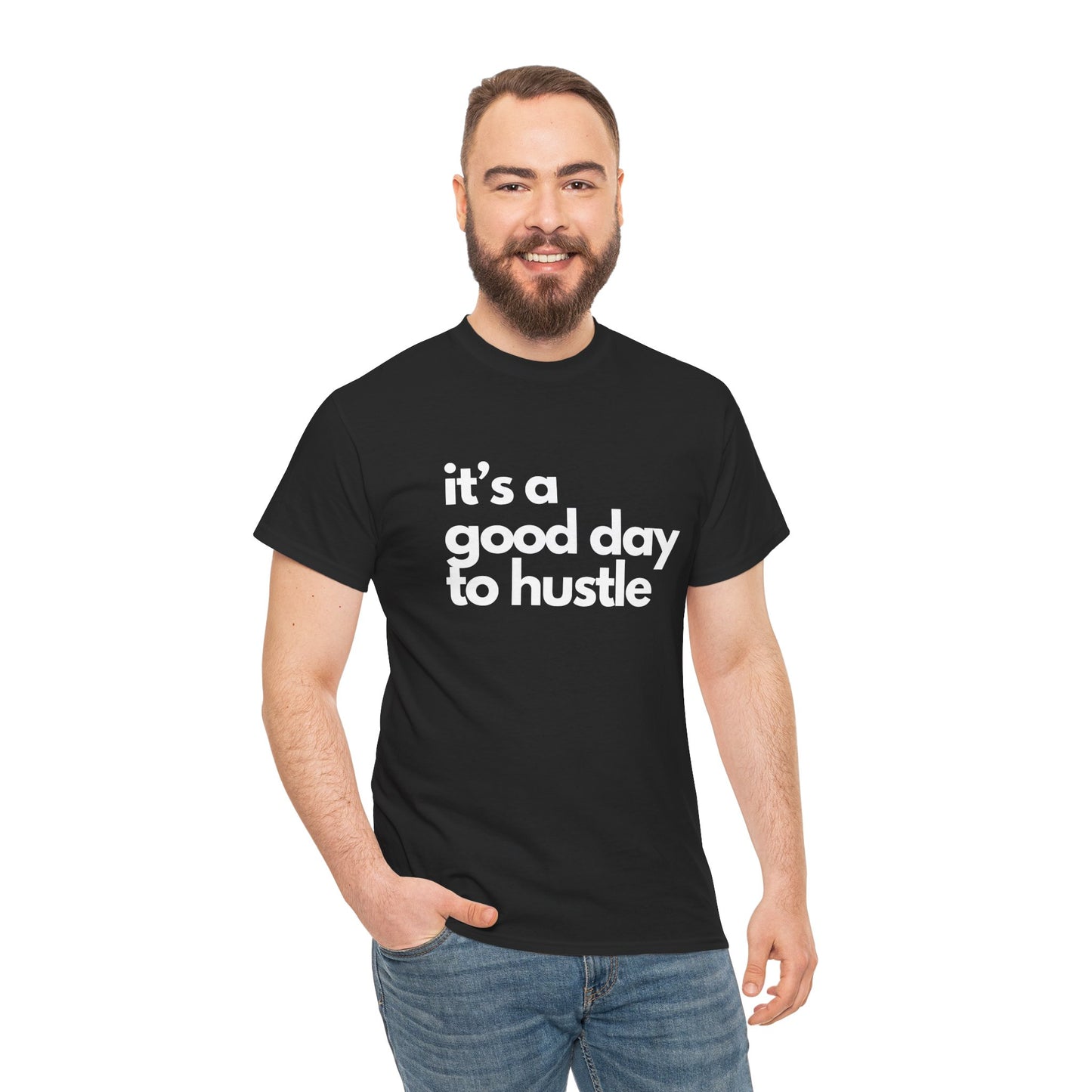 It's a Good Day to Hustle Unisex Tee, Inspirational Quote Shirt, Working Friend Gift, entrepreneur, Motivational Apparel, Gift for Him"