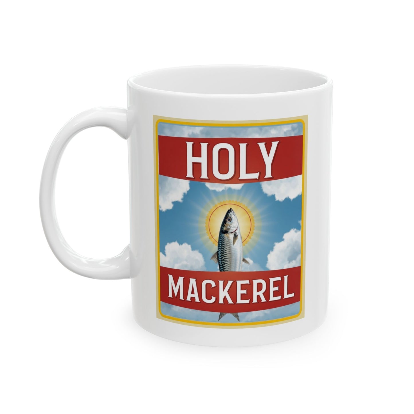Holy Mackerel Ceramic Mug — Funny Pun Coffee Tea Cup (11oz & 15oz)