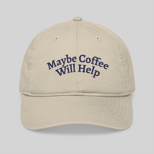 "Maybe Coffee Will Help" Embroidered Organic Baseball Cap | Navy Text