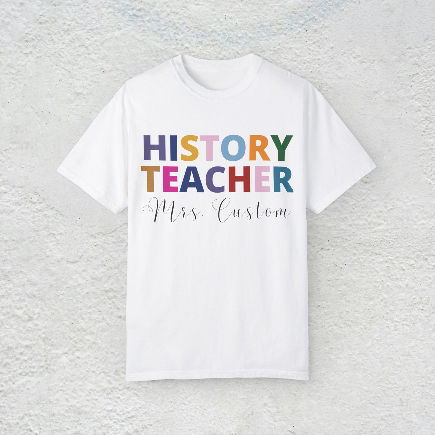 Custom Name Rainbow Text History Teacher Tee, Personalized Christmas Gift, Social Studies Teacher from class, gift from student