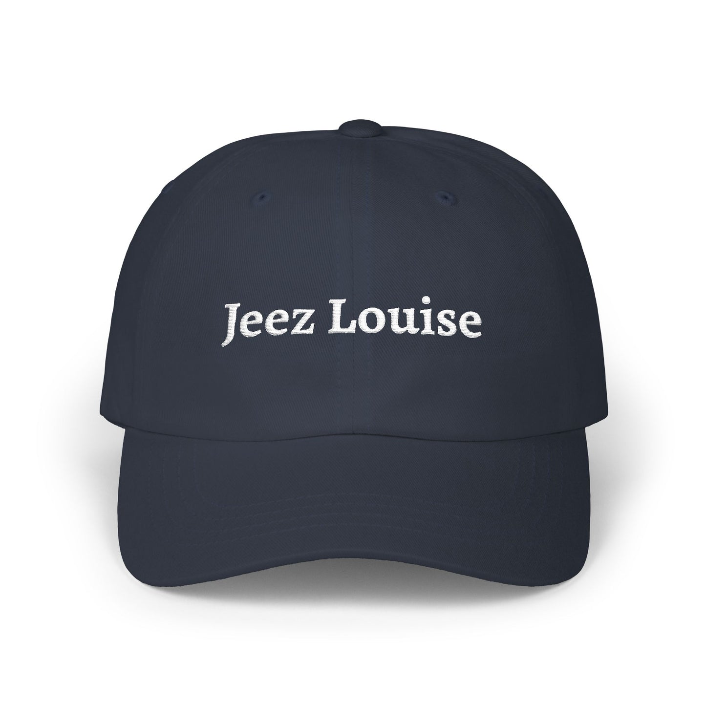 Jeez Louise | Classic Embroidered Dad Cap