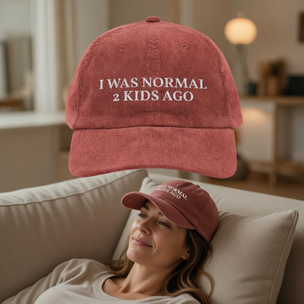 "I Was Normal 2 Kids Ago" Embroidered Corduroy Cap