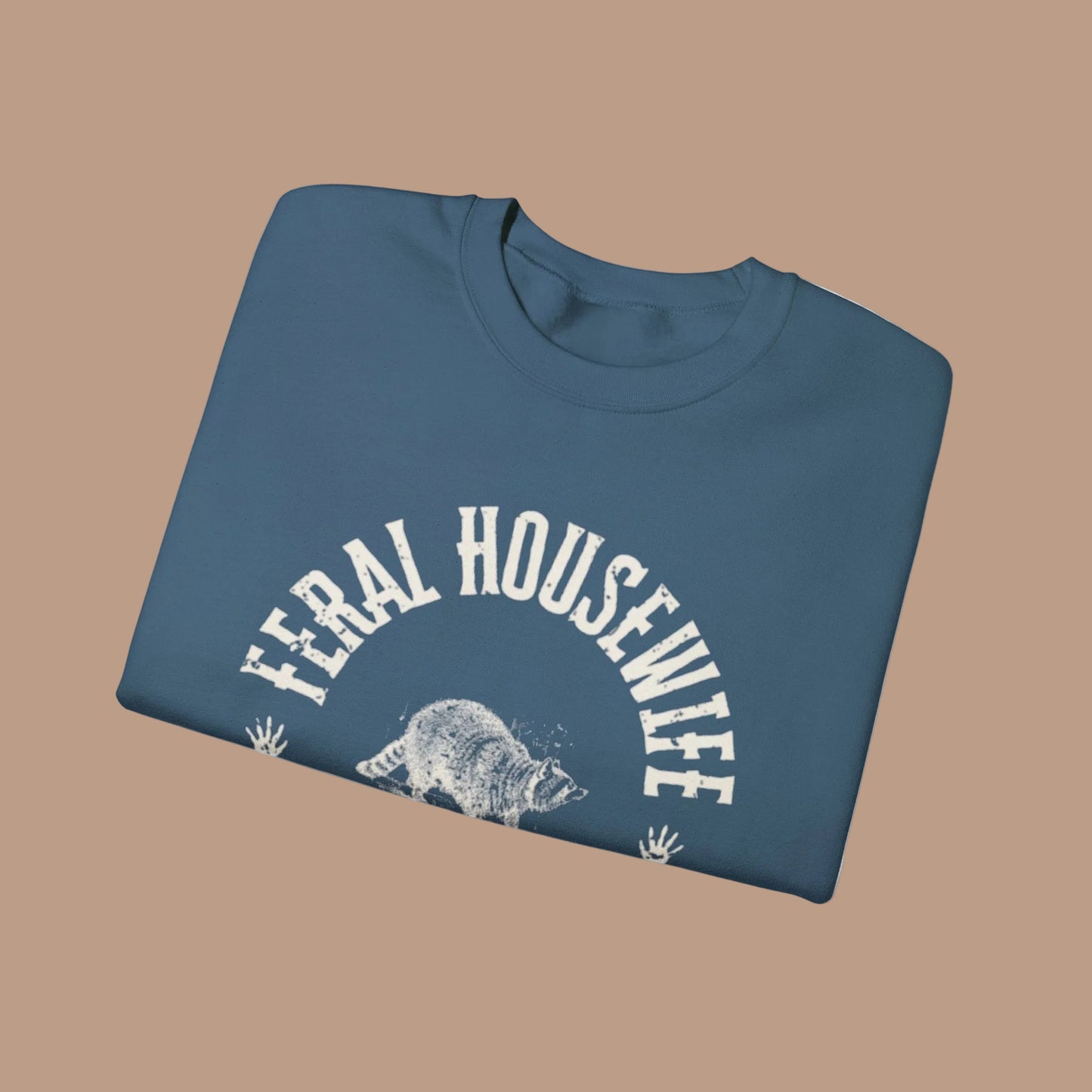 Feral Housewife Sweatshirt | Racoon Mom Gift