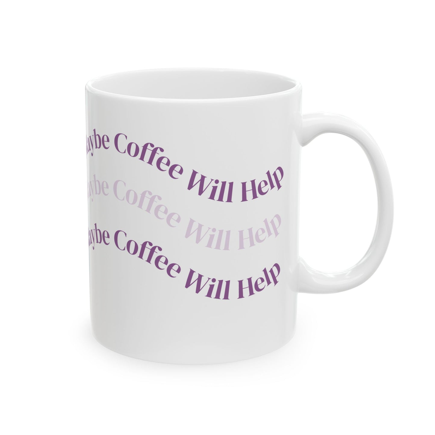 Maybe Coffee Will Help Purple Wave Ceramic Mug (11oz, 15oz)